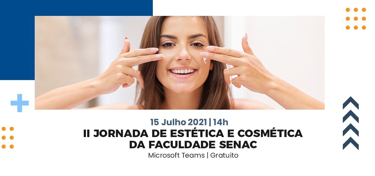 Faculdade Senac realiza 2ª Jornada de Estética e Cosmética