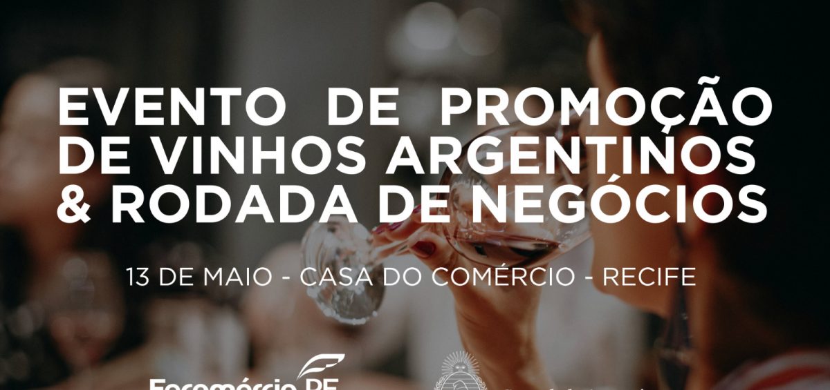 Vinícolas argentinas participam de rodada de negócios com profissionais do setor de bebidas no Recife