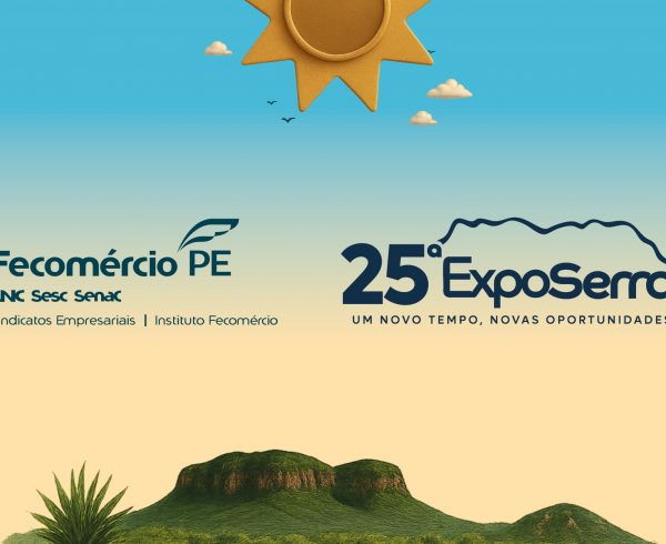Sistema Fecomércio/Sesc/Senac-PE marca presença na 25ª ExpoSerra